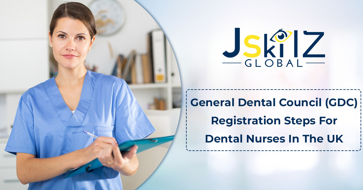 GDC Registration Steps For Dental Nurses In The UK